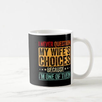 Mug Les Choix de Mariage de Mon Épouse