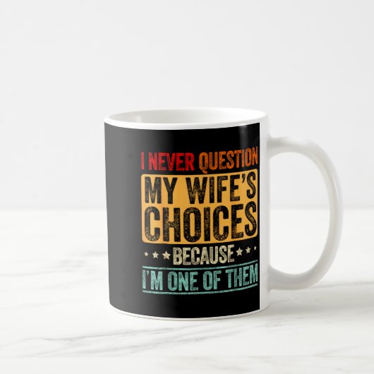 Mug Les Choix de Mariage de Mon Épouse (Droite)