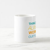 Mug Les choses établissent toujours pour moi (Centre)