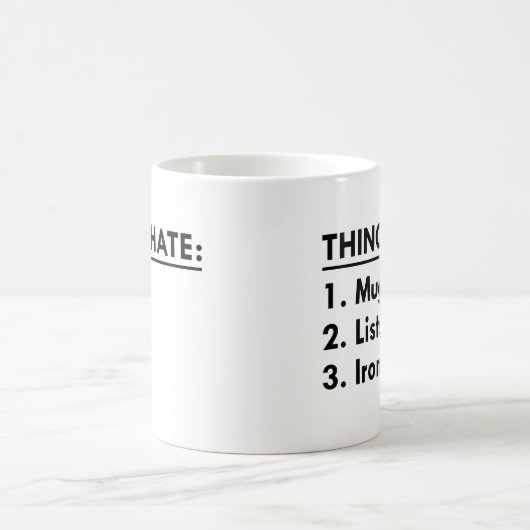 Mug Les choses que je déteste (Centre)