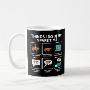 Mug Les Choses Que Je Fais Dans Mon Cheval Du Temps De