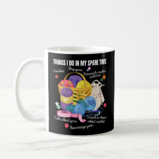 Mug Les Choses Que Je Fais Dans Mon Crochet De Temps D