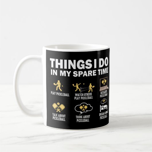Mug Les Choses Que Je Fais Dans Mon Pickleball De Temp (Gauche)