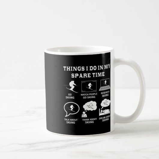 Mug Les Choses Que Je Fais Dans Mon Temps Libre Ski (Droite)