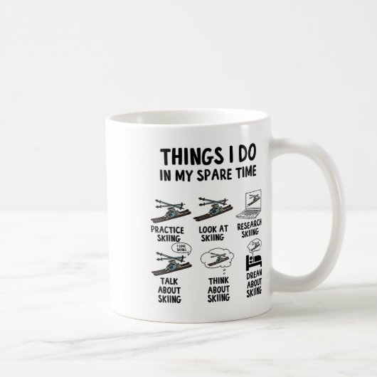 Mug Les Choses Que Je Fais Dans Mon Temps Libre Ski Sp (Droite)