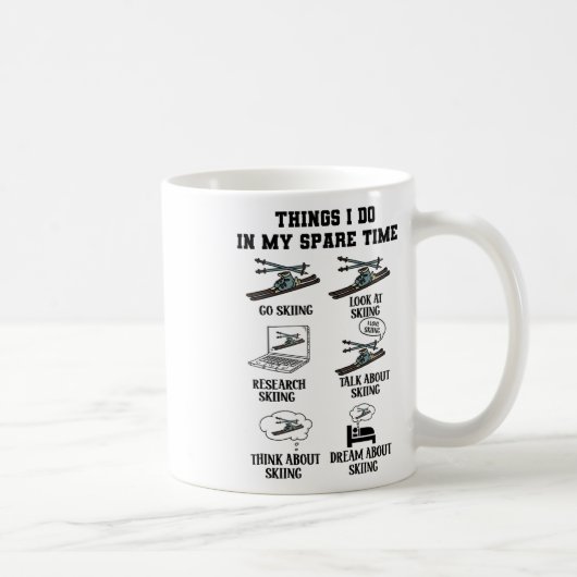 Mug Les Choses Que Je Fais Dans Mon Temps Libre Ski Sp (Droite)