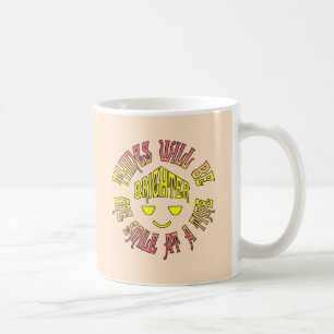 Mug Les choses seront plus brillantes un sourire à la