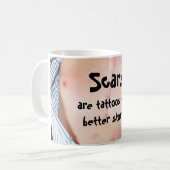 Mug Les cicatrices sont des tatouages avec de (Devant gauche)