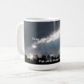 Mug Les cieux gris vont éclaircir… (Devant gauche)