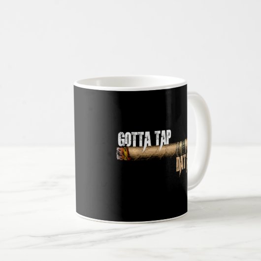 Mug Les Cigares Doivent Toucher Dat Cendres Cigar Et F (Devant droit)