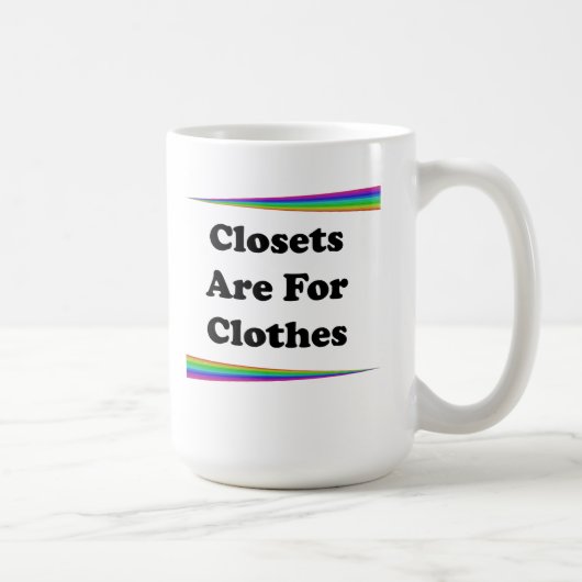 Mug Les Closets Sont Pour Les Vêtements (Droite)