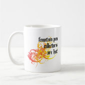 Mug Les collecteurs de stylo-plume sont chauds (Gauche)