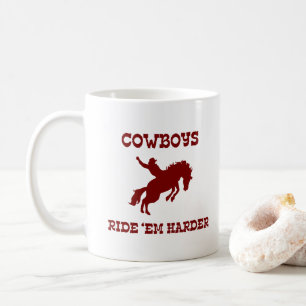 Mug Les cow-boys les montent plus fort