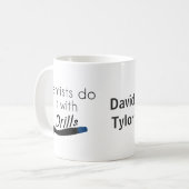 Mug Les dentistes le font avec des perceuses (Devant gauche)