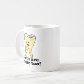 Mug Les dents sont les gens aussi ! (Devant gauche)