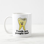 Mug Les dents sont les gens aussi ! (Gauche)