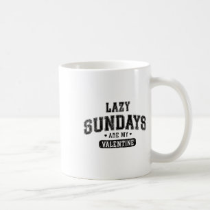 Mug Les Dimanches Lazy Sont Mon Valentine Drôle Hum Re