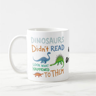 Mug Les dinosaures ne lisaient pas de livres, voyez ce