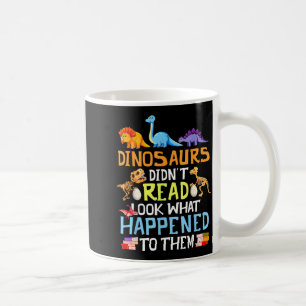 Mug Les dinosaures ne lisaient pas, regardez ce qui es