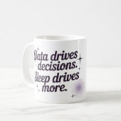 Mug Les données déterminent les décisions. Le sommeil (Devant gauche)