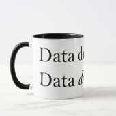 Mug Les données ne le font pas, les données le font |  (Gauche)