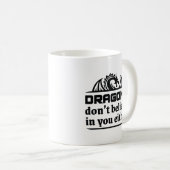 Mug Les dragons ne croient pas en vous non plus (Devant droit)