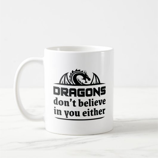 Mug Les dragons ne croient pas en vous non plus (Gauche)