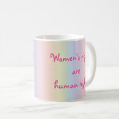 Mug Les droits des femmes sont droits humains Rainbow  (Devant droit)