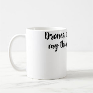 Mug Les drones sont ma chose J'adore voler Photographi
