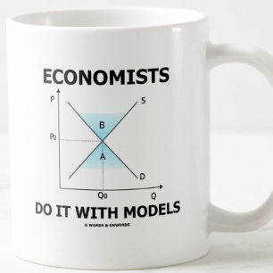 Mug Les économistes le font avec des modèles (l'humour
