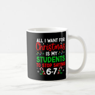 Mug Les élèves disent 6-7 67 Six Sept Professeur drôle
