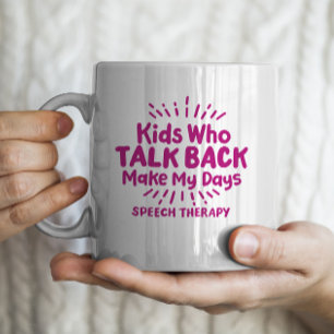 Mug "Les enfants qui parlent font mes jours" Thérapie 