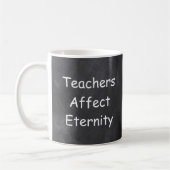 Mug Les enseignants affectent l'éternité idée cadeau t (Gauche)