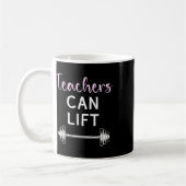 Mug Les Enseignants Peuvent Lever Drôle Poids Levant A (Gauche)