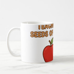 Mug Les Enseignants Plantent des Graines de Connaissan