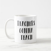 Mug Les enseignants vont enseigner (Gauche)