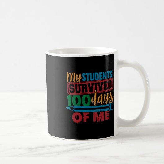 Mug Les étudiants ont survécu 100 Jours de moi Enseign (Droite)
