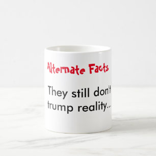Mug Les faits alternatifs ne l'emportent pas sur la ré