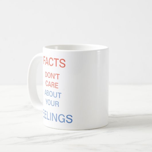 Mug Les faits ne s'inquiètent pas de vos sentiments (Devant gauche)