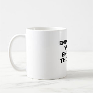MUG LES FEMMES AUTORISÉES À APPUYER LE MONDE