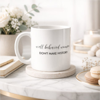Mug Les femmes bien élevées ne font pas l'histoire Cit