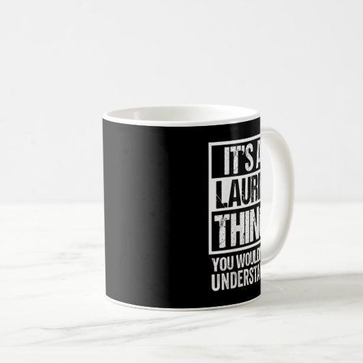 Mug Les femmes C'est une Laurie que tu ne comprendrais (Devant droit)