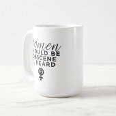 Mug Les femmes devraient être obscènes et entendues dr (Devant gauche)