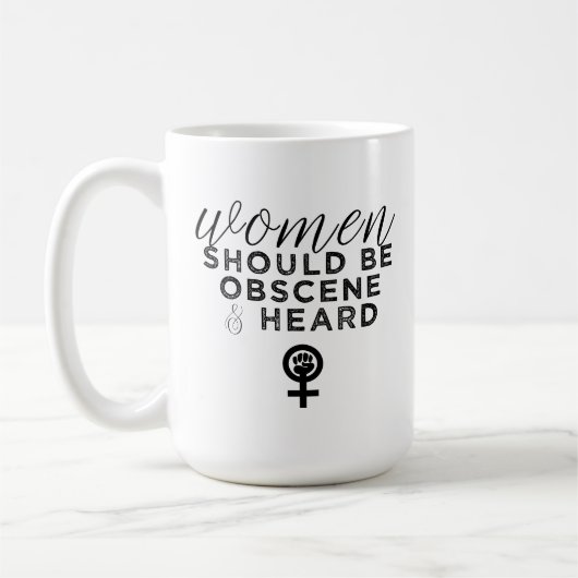 Mug Les femmes devraient être obscènes et entendues dr (Gauche)