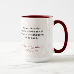 Mug Les femmes doivent faire tout deux fois aussi bien