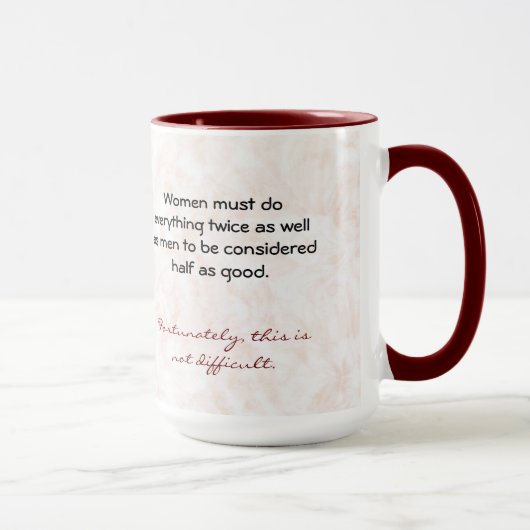 Mug Les femmes doivent faire tout deux fois aussi bien (Droite)
