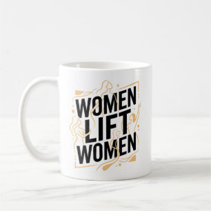 MUG LES FEMMES ÉLEVÈNT LES FEMMES