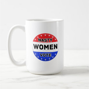 Mug Les Femmes Nasty votent Femmes puissance cadeau