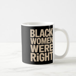 Mug Les femmes noires étaient à juste titre les femmes