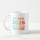 Mug Les Femmes Retraitées 2026 Pas Mon Problème Plus D (Gauche)